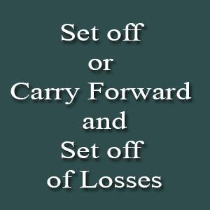 Carry Forward and/or Set Off of Losses